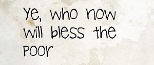 ye-who-now-will-bless